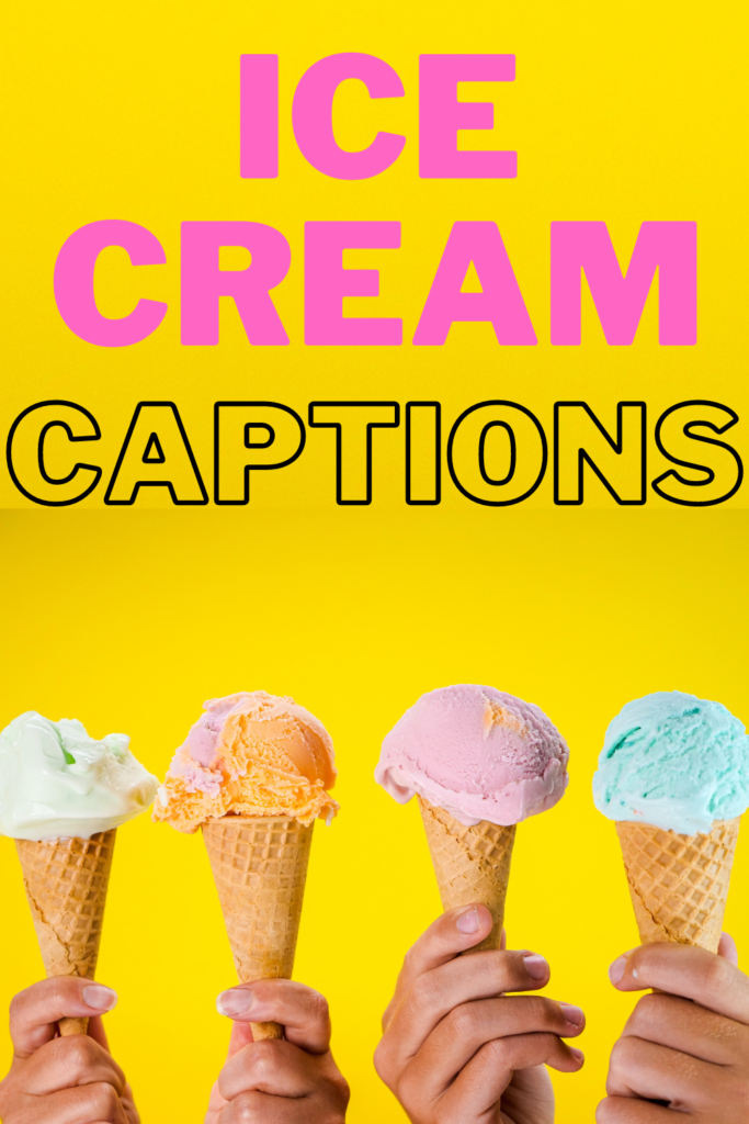 text reads "ice cream captions" with four hands holding ice cream cones.