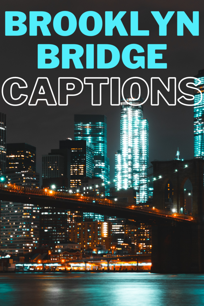 text reads "Brooklyn bridge captions" with a photo of the Brooklyn bridge and skyline at night.