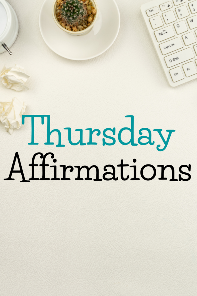 text reads "Thursday affirmations" with a keyboard and plant above.