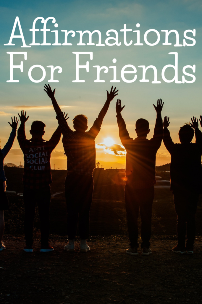 text reads "affirmations for friends" with friends raising hands in the sunset.